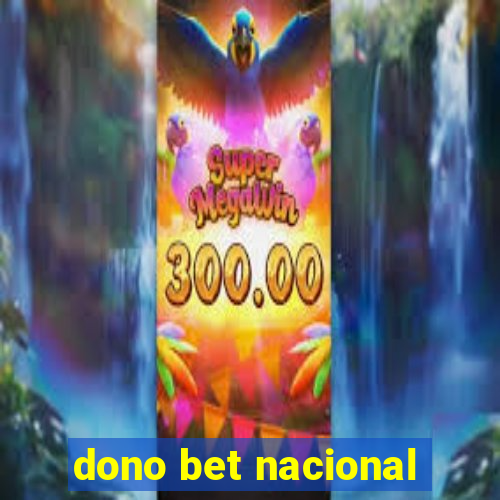 dono bet nacional